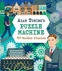 Enlarge image Cover: Alan Turing's Puzzle Machine: 100 Number Puzzles - Arcturus Editions