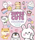 Cover: Super Cute Coloring - Arcturus Editions