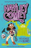Cover: Hayley Comet, Kid Genius: Revenge of the Slime! - Arcturus Editions