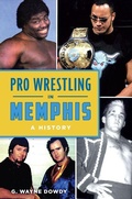 Cover: Pro Wrestling in Memphis - History Press