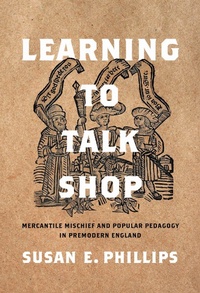 Enlarge image Cover: Learning to Talk Shop - University of Pennsylvania Press