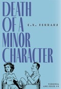 Cover: Death of a Minor Character - Felony & Mayhem Press