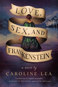 Abbildung von: Love, Sex, and Frankenstein - Pegasus Books