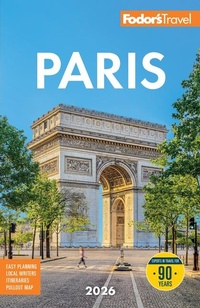 Abbildung von: Fodor's Paris 2026 - Fodor's Travel Publications Inc.,U.S.