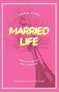 Cover: Married Life - Deep Vellum Publishing