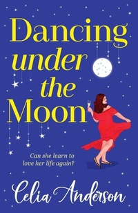Enlarge image Cover: Dancing Under the Moon - Boldwood Books Ltd