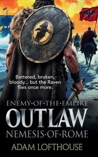 Enlarge image Cover: Outlaw: Nemesis of Rome - Boldwood Books Ltd