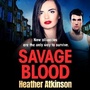 Cover: Savage Blood - Boldwood Books Ltd
