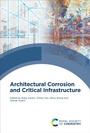 Cover: Architectural Corrosion and Critical Infrastructure - Royal Society of Chemistry