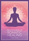 Cover: The Little Book of Somatic Healing - Vie