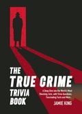 Cover: The True Crime Trivia Book - Summersdale