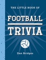 Cover: The Little Book of Football Trivia - Summersdale