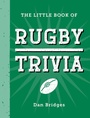 Cover: The Little Book of Rugby Trivia - Summersdale Publishers