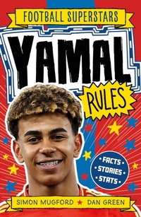 Abbildung von: Football Superstars: Football Superstars: Yamal Rules - Welbeck Children's Books