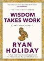 Cover: Wisdom Takes Work - Profile Books Ltd