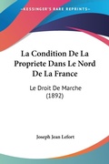 Bild: La Condition De La Propriete Dans Le Nord De La France - Kessinger Publishing