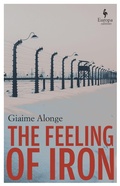 Cover: The Feeling of Iron - Europa Editions (UK) Ltd