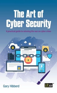 Enlarge image Cover: The Art of Cyber Security - IT Governance Publishing