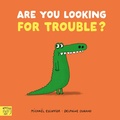 Cover: Are You Looking for Trouble? - Magic Cat Publishing