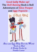 Cover: The Hell-Raising Rock and Roll Adventures of  Alice Pooper and Iggy Popsicle (Fun and Fantasy, #11) - Frankie Lassut