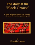 Cover: The  Story of The Black Grouse - Frankie Lassut