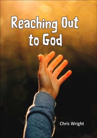 Enlarge image Cover: Reaching Out to God - Chriswrig