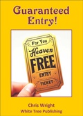 Cover: Guaranteed Entry!  Free Ticket to Heaven. - Chriswrig
