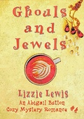 Cover: Ghouls and Jewels:  An Abi Button Cozy Mystery Romance #4 - Chriswrig