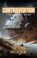 Cover: Contravention (The Hegira Saga, #1) - Drew Wagar