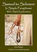 Cover: Samuel to Solomon In Simple Paraphrase with Helpful Explanations - Chriswrig