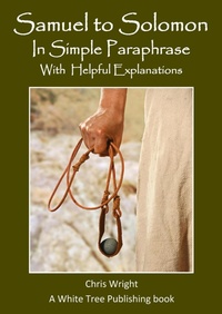 Enlarge image Cover: Samuel to Solomon In Simple Paraphrase with Helpful Explanations - Chriswrig