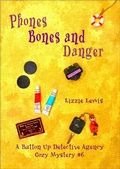 Cover: Phones Bones and Danger:  A Button Up Detective Agency Cozy Mystery #6 - Chriswrig
