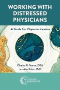 Cover: Working with Distressed Physicians - American Association for Physician Leadership