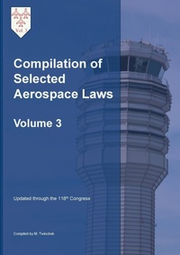 Abbildung von: Compilation of Selected Aerospace Laws Vol. 3 - MTwinchek