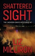 Cover: Shattered Sight - Harbor Lane Books, LLC.