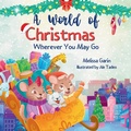 Cover: A World of Christmas, Wherever You May Go - Melissa Garin