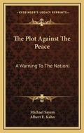 Cover: The Plot Against The Peace - Kessinger Publishing
