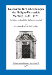 Abbildung von: Das Institut für Leibesübungen der Philipps-Universität Marburg (1924-1974) - Lit Verlag