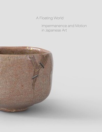 Abbildung von: A Floating World. Movement and Impermanence in Japanese Art - König, Walther