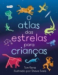 Cover: O atlas das estrelas para crian&ccedil;as - HarperKids