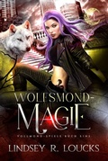 Cover: Wolfsmond-Magie (Vollmond-Spiele, #1) - Lindsey Loucks