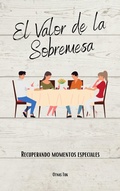 Cover: El Valor de la Sobremesa (Family time, #1) - Otnas Tuk