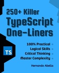 Cover: 250+ Killer TypeScript One-Liners: Transform your code into powerful solutions - Hernando Abella