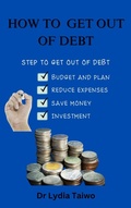 Cover: How To Be Debt-free Your Debt-Free Journey - Dr Lydia Taiwo