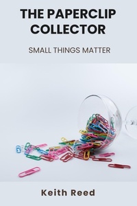 Abbildung von: The Paperclip Collector - Keith Reed