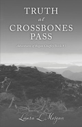 Cover: Truth at Crossbones Pass - BOOKBABY