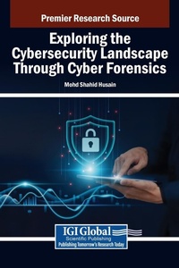 Abbildung von: Exploring the Cybersecurity Landscape Through Cyber Forensics - IGI Global