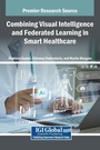 Cover: Combining Visual Intelligence and Federated Learning in Smart Healthcare - IGI Global