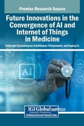 Cover: Future Innovations in the Convergence of AI and Internet of Things in Medicine - IGI Global