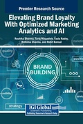 Cover: Elevating Brand Loyalty With Optimized Marketing Analytics and AI - IGI Global